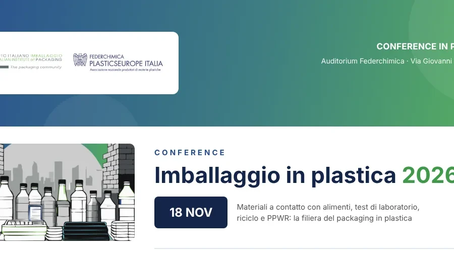 Conference “Imballaggio in plastica”, Milano 18 novembre 2026, Auditorium Federchimica – promossa da Istituto Italiano Imballaggio e Federchimica PlasticsEurope Italia